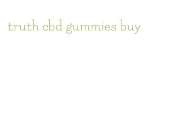 truth cbd gummies buy