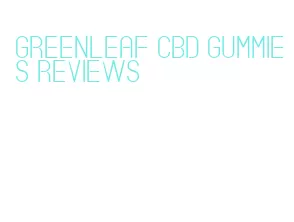 greenleaf cbd gummies reviews