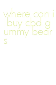 where can i buy cbd gummy bears