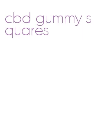 cbd gummy squares