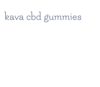 kava cbd gummies