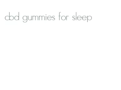 cbd gummies for sleep