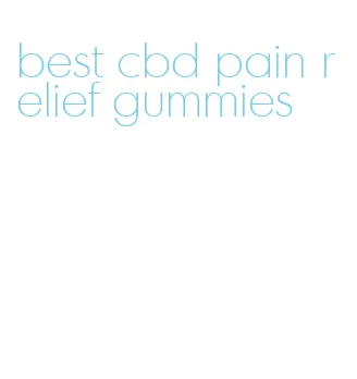 best cbd pain relief gummies