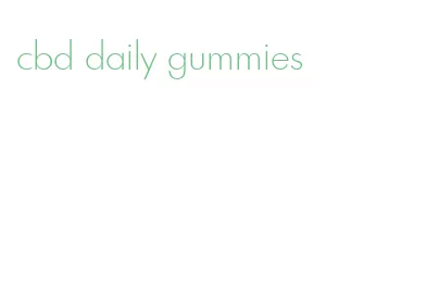 cbd daily gummies