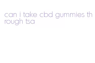 can i take cbd gummies through tsa