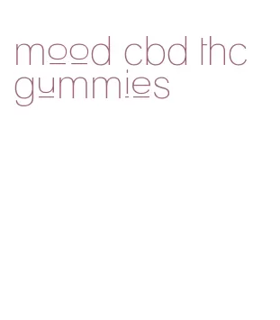 mood cbd thc gummies