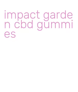 impact garden cbd gummies