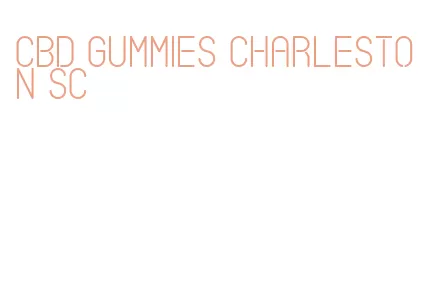 cbd gummies charleston sc