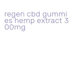 regen cbd gummies hemp extract 300mg