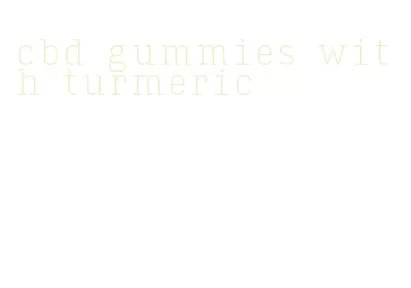 cbd gummies with turmeric