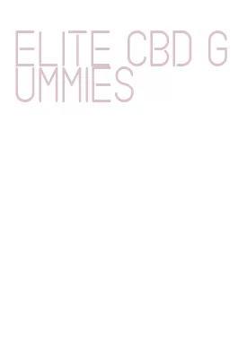 elite cbd gummies