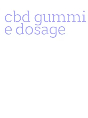 cbd gummie dosage