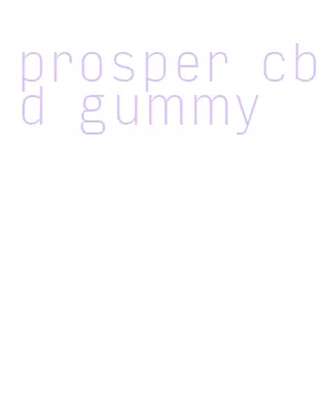 prosper cbd gummy