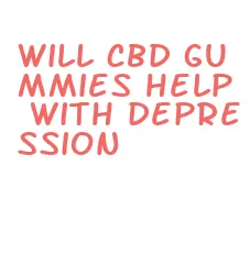 will cbd gummies help with depression