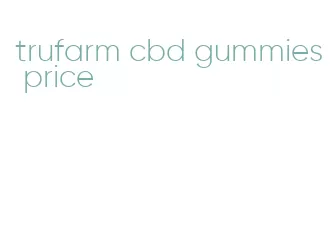 trufarm cbd gummies price