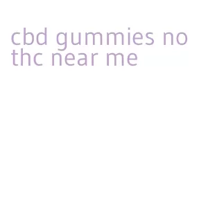 cbd gummies no thc near me