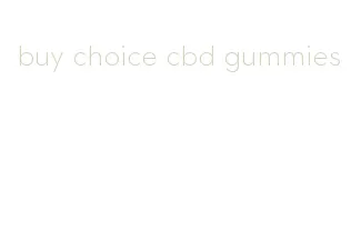 buy choice cbd gummies