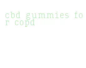 cbd gummies for copd