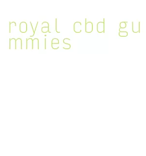 royal cbd gummies