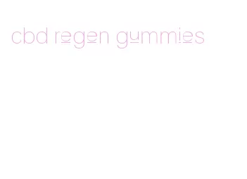 cbd regen gummies