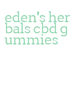 eden's herbals cbd gummies