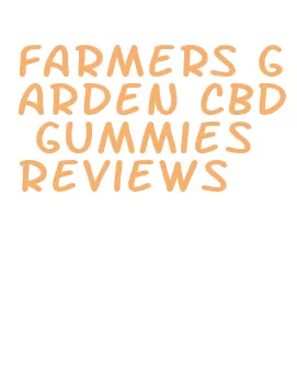 farmers garden cbd gummies reviews