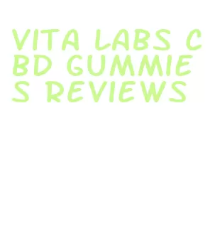 vita labs cbd gummies reviews