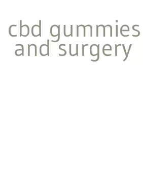 cbd gummies and surgery