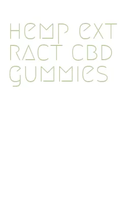 hemp extract cbd gummies