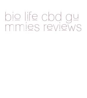 bio life cbd gummies reviews