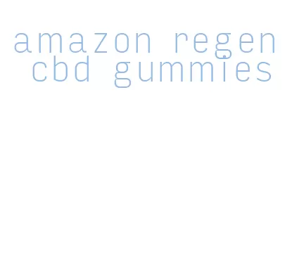 amazon regen cbd gummies