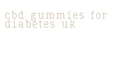 cbd gummies for diabetes uk