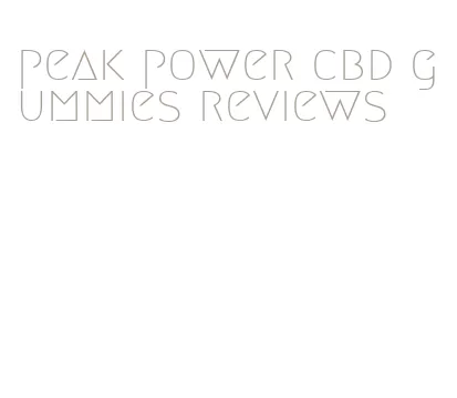 peak power cbd gummies reviews