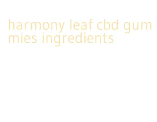 harmony leaf cbd gummies ingredients