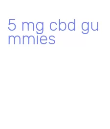 5 mg cbd gummies