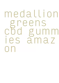 medallion greens cbd gummies amazon