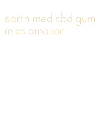 earth med cbd gummies amazon