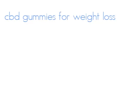 cbd gummies for weight loss