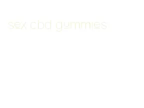 sex cbd gummies