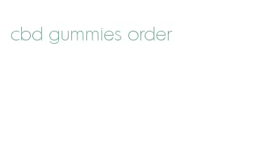 cbd gummies order