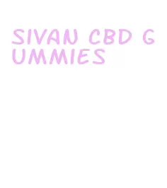 sivan cbd gummies