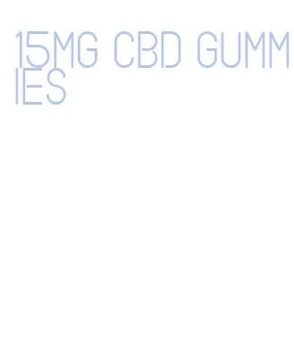 15mg cbd gummies