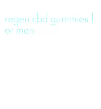 regen cbd gummies for men