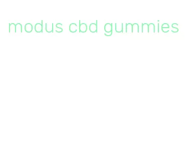 modus cbd gummies