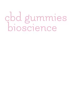 cbd gummies bioscience