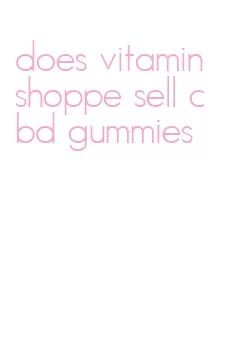 does vitamin shoppe sell cbd gummies