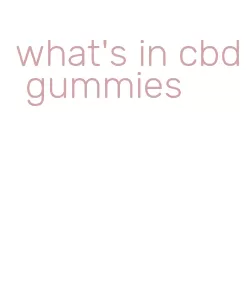 what's in cbd gummies