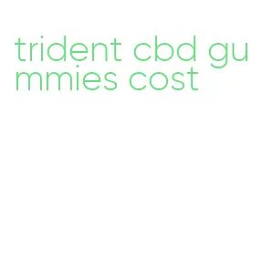 trident cbd gummies cost