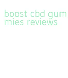 boost cbd gummies reviews