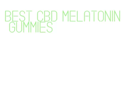 best cbd melatonin gummies